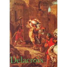 Eugène Delacroix (edice: Světová umění, sv. 105) [malířství, romantismus, soupisový katalog]